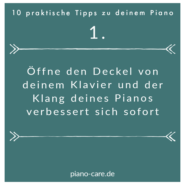 Tipp Nr. 1 Öffne den Deckel deines Klavieres